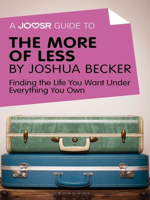 cover image of A Joosr Guide to... the More of Less by Joshua Becker